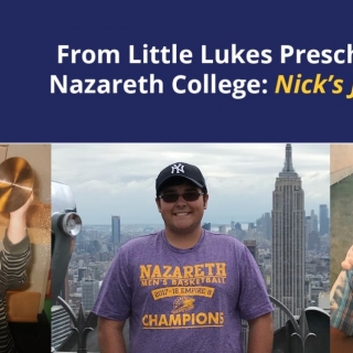 From Little Lukes Preschool to Nazareth College: Nick’s Journey
